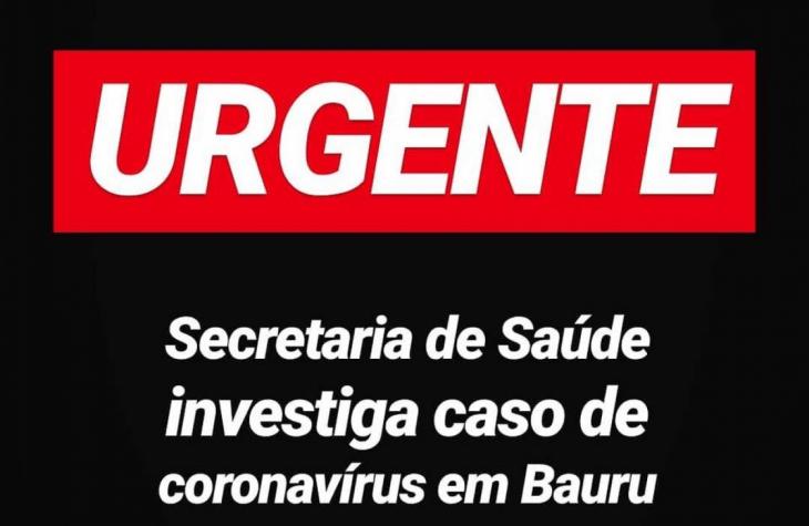 Caso suspeito de corona vírus é investigado em Bauru