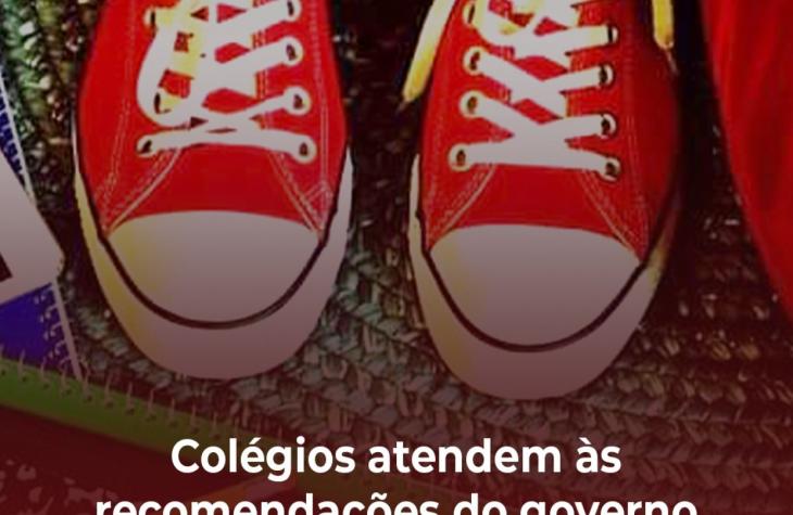 Colégios atendem às recomendações do governo