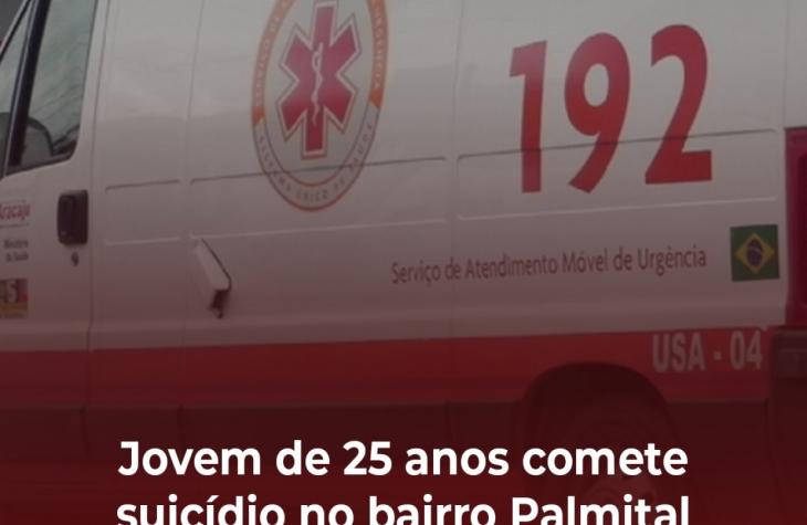 Jovem de 25 anos comete suicídio no bairro Palmital