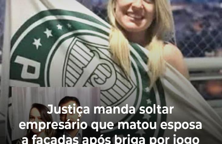 Justiça manda soltar empresário que matou esposa a facadas após briga por jogo de futebol