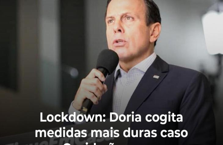 Lockdown: Doria cogita medidas mais duras caso Covid não recue