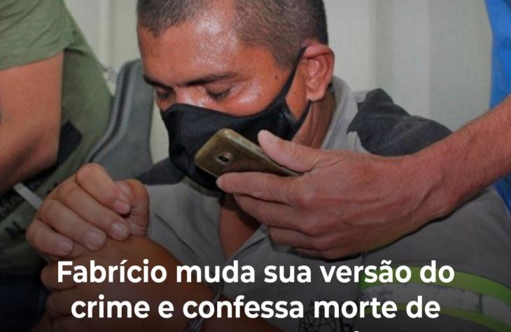 Fabrício muda sua versão do crime e confessa morte de esposa e enteada