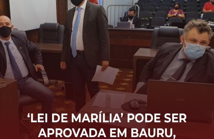 ‘LEI DE MARÍLIA’ PODE SER APROVADA EM BAURU, TAMBÉM